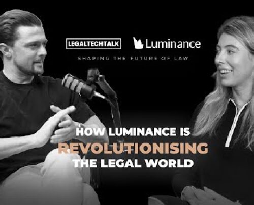 LegalTechTalk | How Luminance is Revolutionising the Legal World