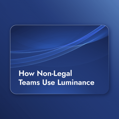 Creating an AI-Powered Business: How Non-Legal Teams Use Luminance