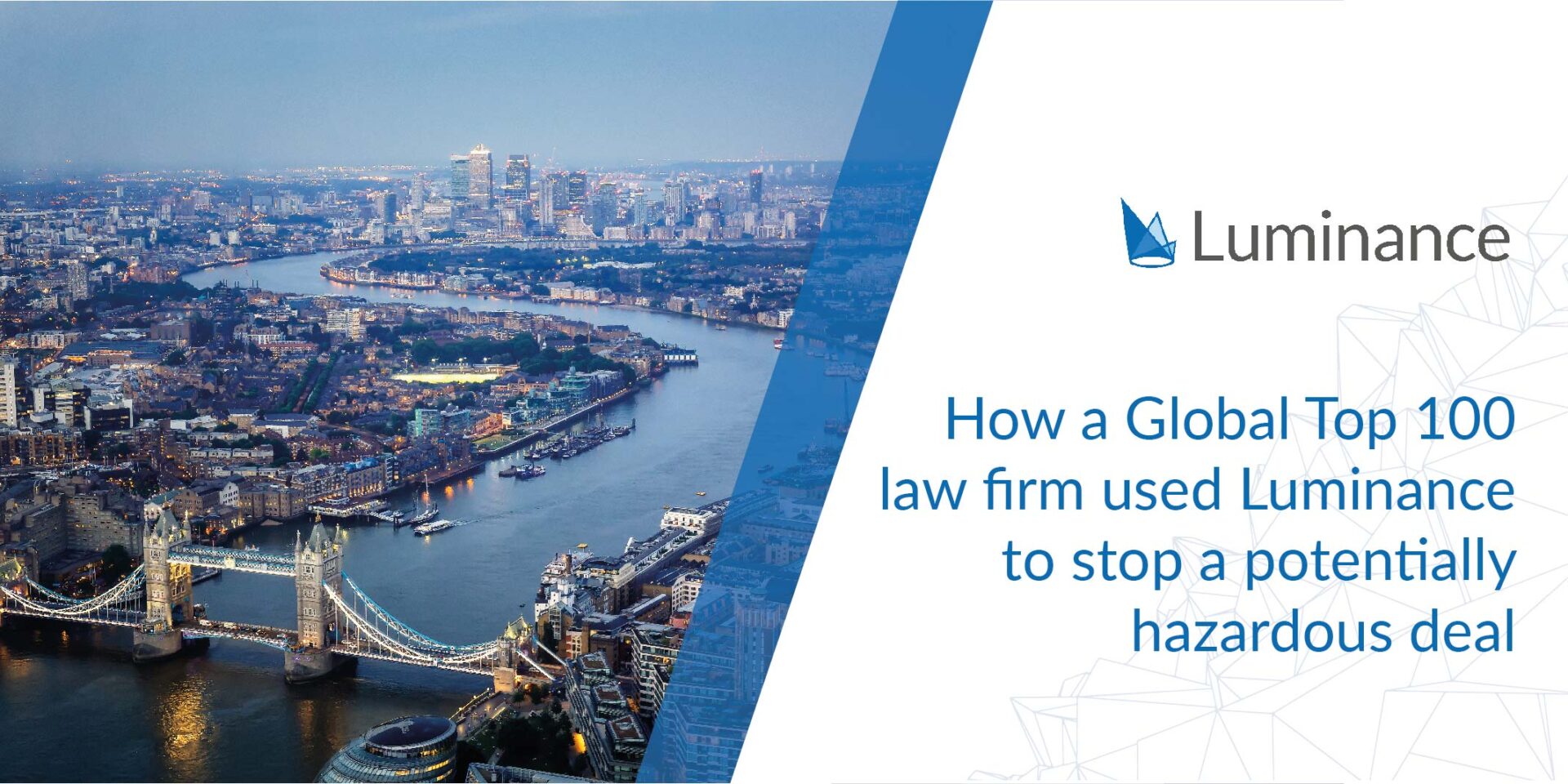 How a Global Top 100 law firm used Luminance to stop a potentially hazardous deal